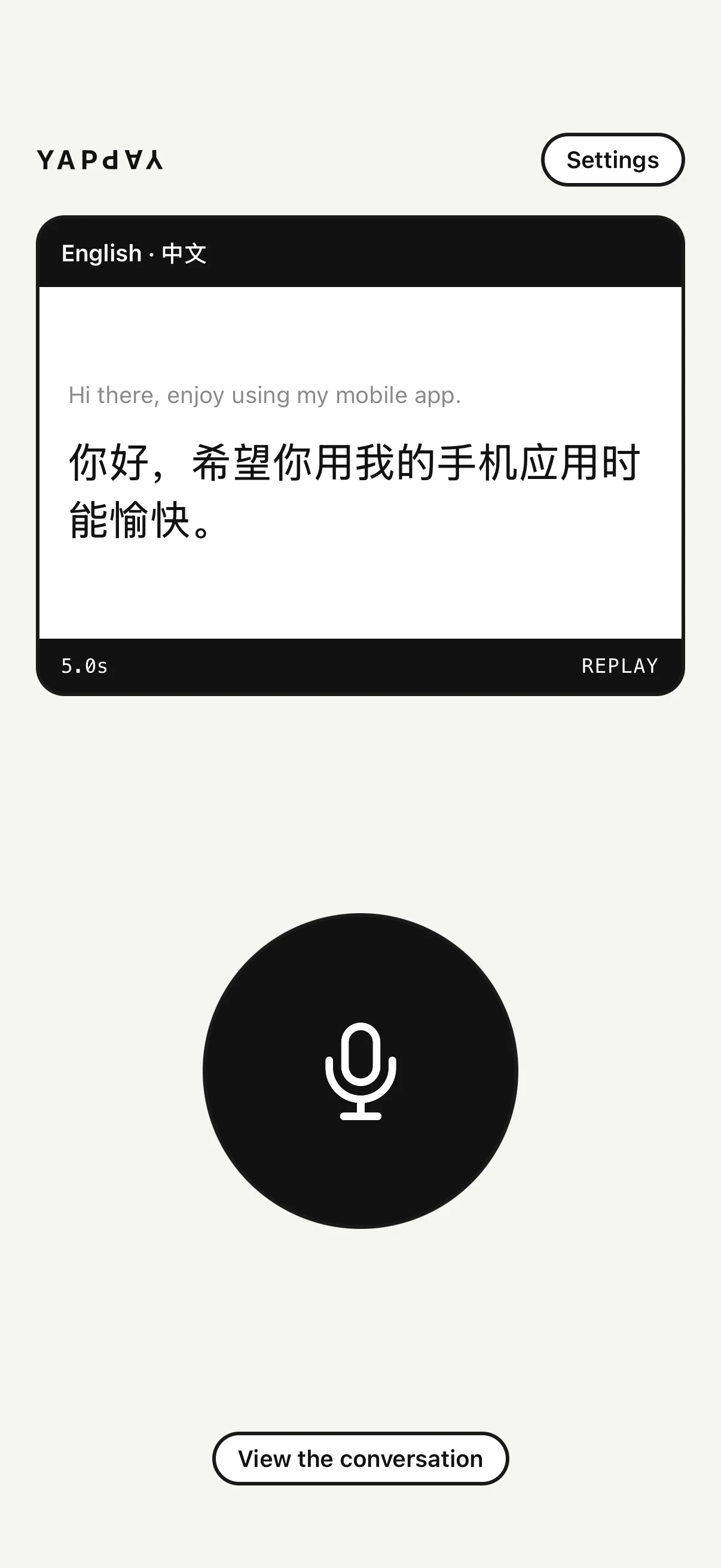 YapYap translating “Hi there, enjoy using my mobile app.” into Chinese: 你好，希望你用我的手机应用时能愉快。, above the round talk button.